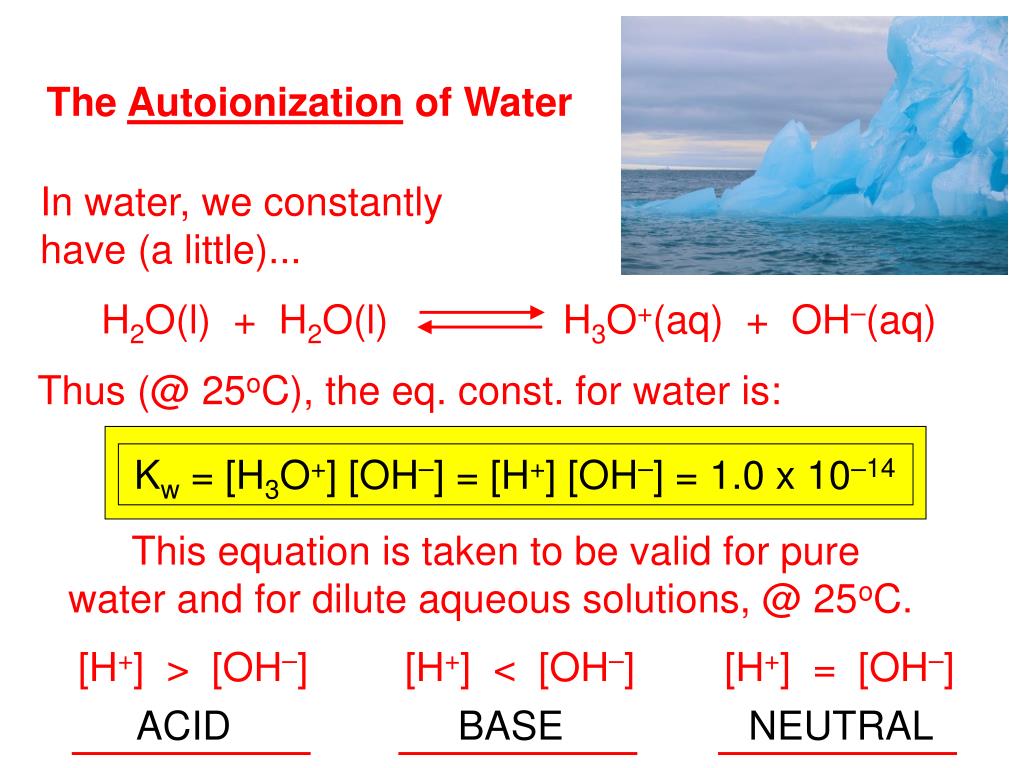 PPT - The Autoionization of Water PowerPoint Presentation, free ...
