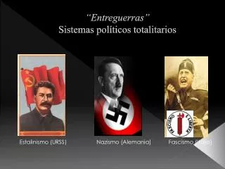 entreguerras sistemas pol ticos totalitarios
