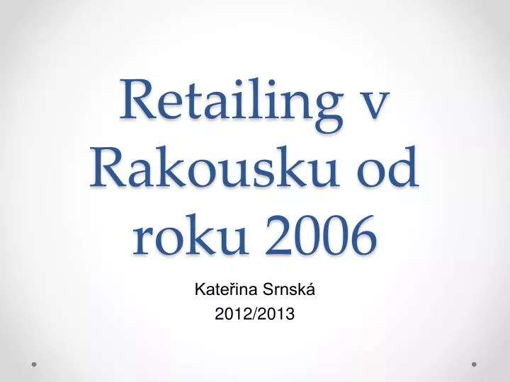 retailing v rakousku od roku 2006