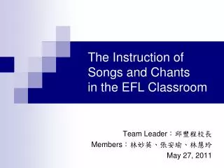 The Instruction of Songs and Chants in the EFL Classroom