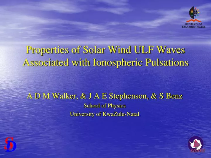 properties of solar wind ulf waves associated with ionospheric pulsations