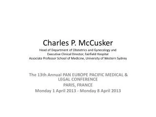 The 13th Annual PAN EUROPE PACIFIC MEDICAL &amp; LEGAL CONFERENCE PARIS, FRANCE