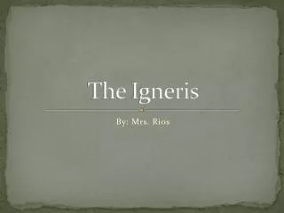 The Igneris