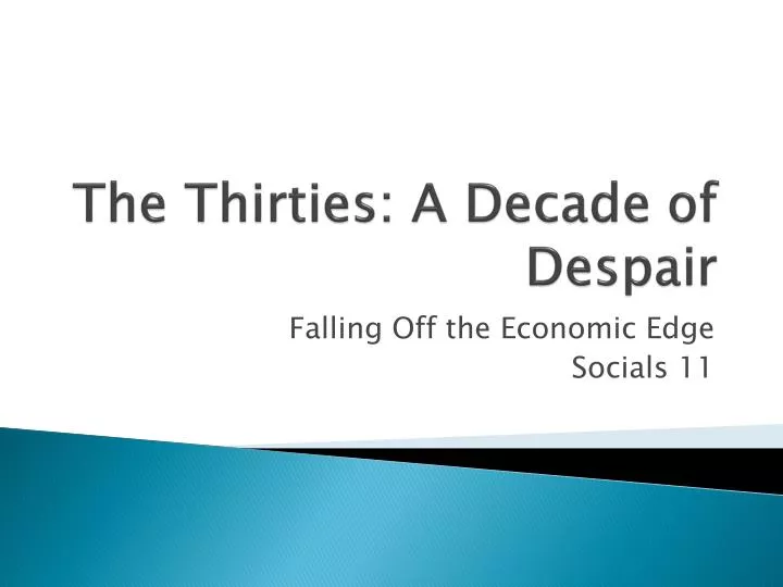 the thirties a decade of despair