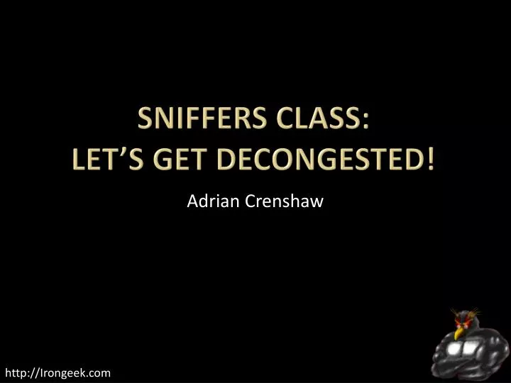 sniffers class let s get decongested