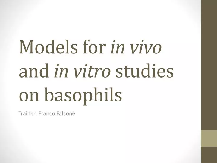 models for in vivo and in vitro studies on basophils
