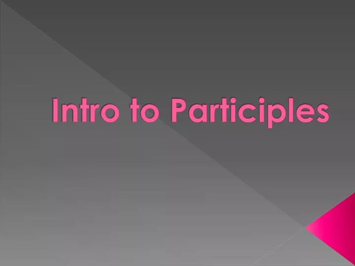 intro to participles