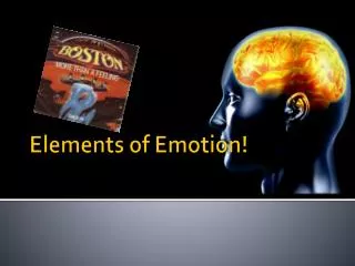 Elements of Emotion!