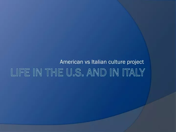 american vs italian culture project