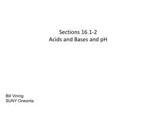 Sections 16.1-2 Acids and Bases and pH