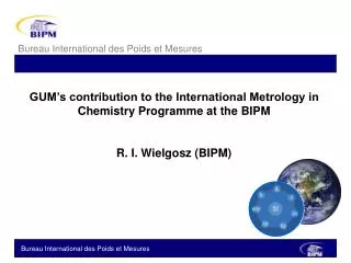 GUM’s contribution to the International Metrology in Chemistry Programme at the BIPM