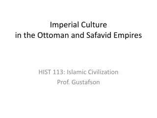 Imperial Culture in the Ottoman and Safavid Empires