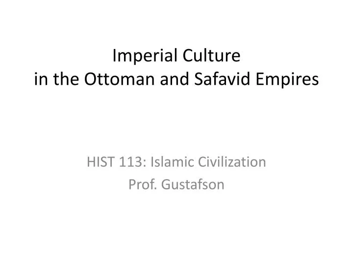 imperial culture in the ottoman and safavid empires
