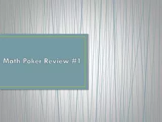 Math Poker Review #1