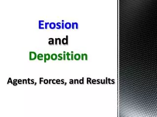 Erosion and Deposition