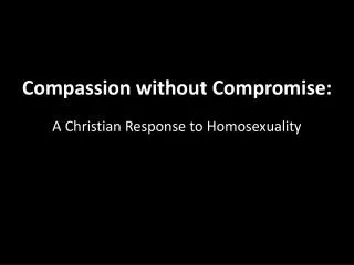 Compassion without Compromise: