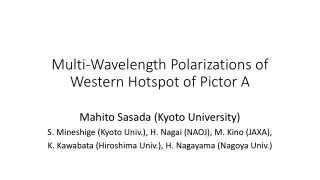 Multi-Wavelength Polarizations of Western Hotspot of Pictor A