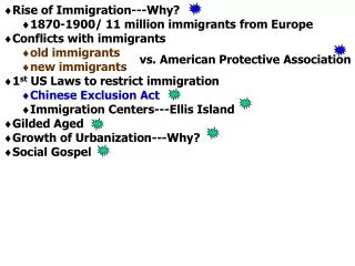 Rise of Immigration---Why? 1870-1900/ 11 million immigrants from Europe Conflicts with immigrants