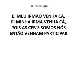 58 – VEM PARA A CEBS