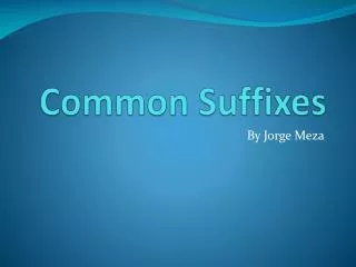Common Suffixes