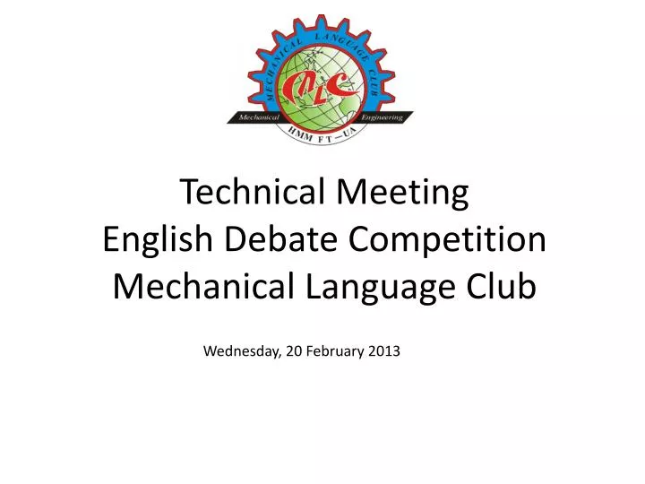 technical meeting english debate competition mechanical language club