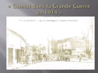 « Gannat dans la Grande Guerre en 1914 »