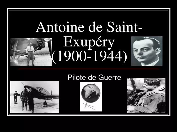 antoine de saint exup ry 1900 1944