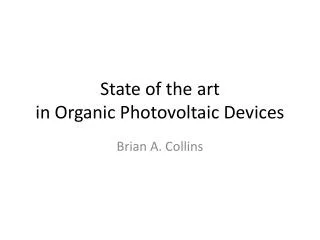 State of the art in Organic Photovoltaic Devices