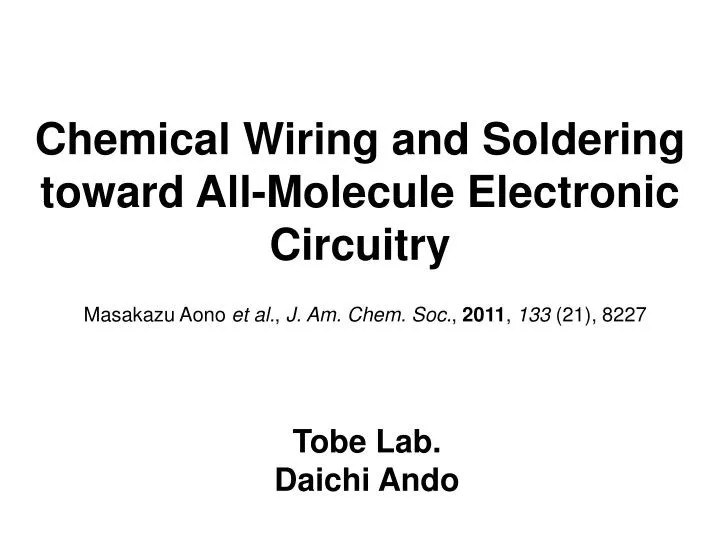 chemical wiring and soldering toward all molecule electronic circuitry