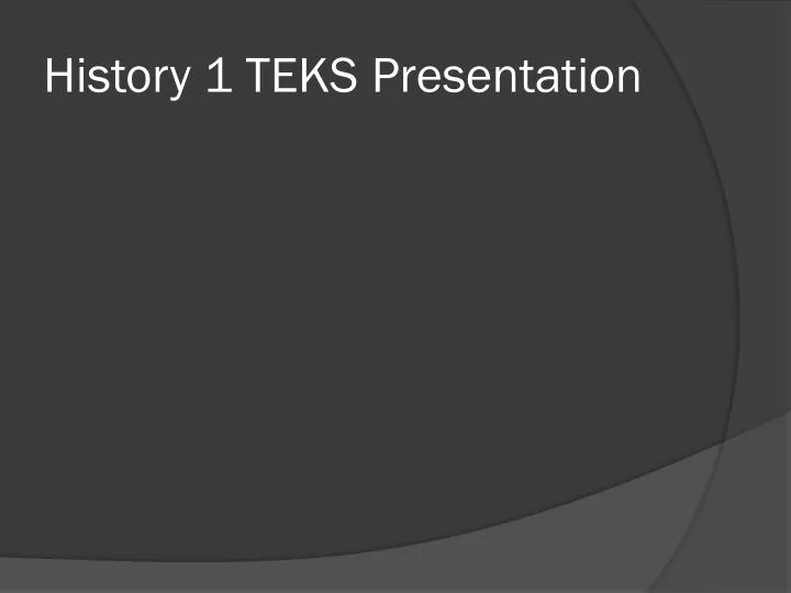 history 1 teks presentation
