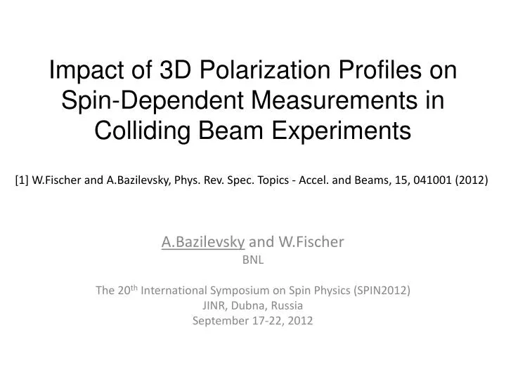 impact of 3d polarization profiles on spin dependent measurements in colliding beam experiments