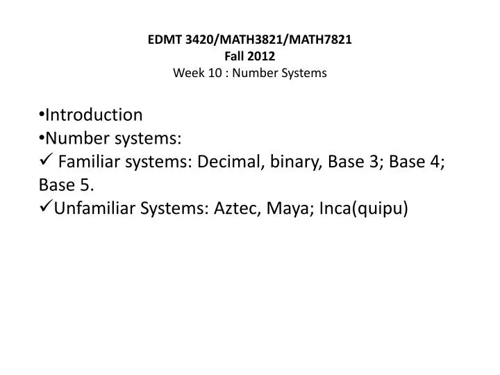 edmt 3420 math3821 math7821 fall 2012 week 10 number systems