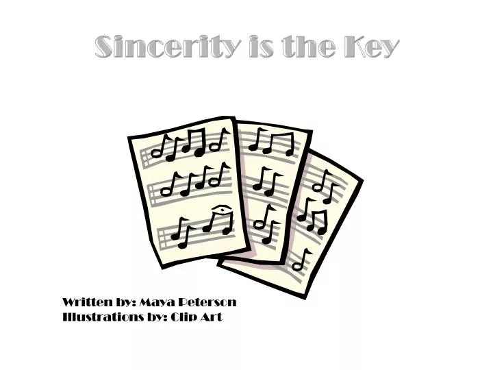 sincerity is the key