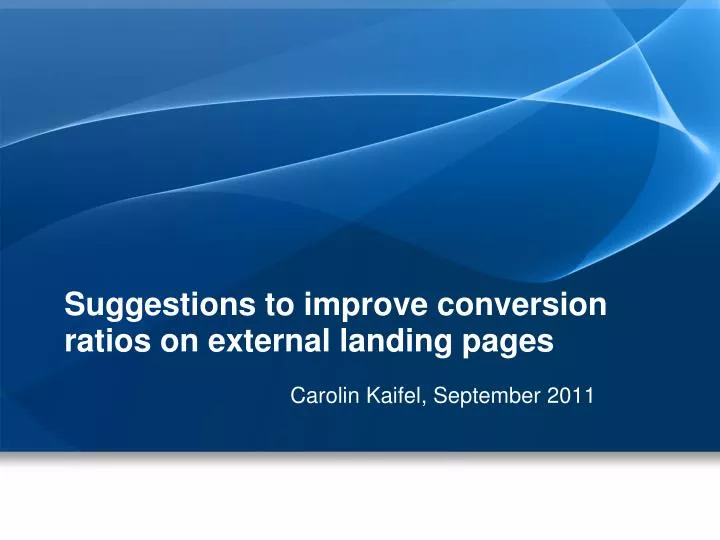 suggestions to improve conversion ratios on external landing pages