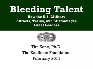 Bleeding Talent How the U.S. Military Attracts, Trains, and Mismanages Great Leaders