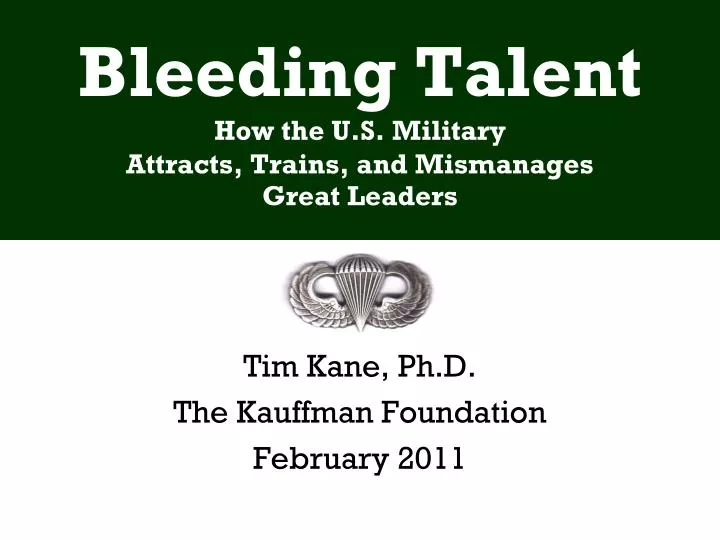 bleeding talent how the u s military attracts trains and mismanages great leaders