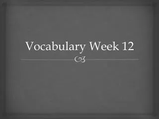 Vocabulary Week 12