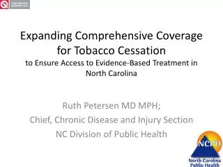 Ruth Petersen MD MPH; Chief, Chronic Disease and Injury Section NC Division of Public Health