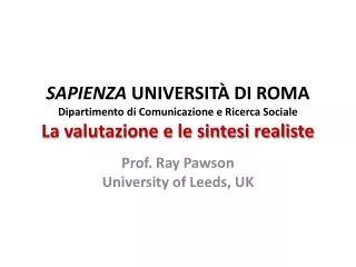 Prof. Ray Pawson University of Leeds, UK