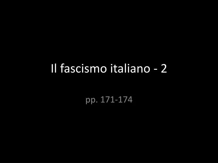 il fascismo italiano 2