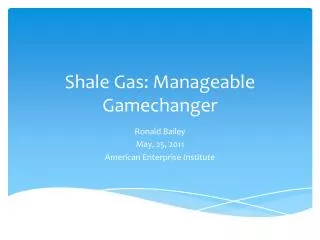 Shale Gas: Manageable Gamechanger