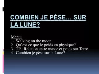 Combien je pèse… sur la Lune?