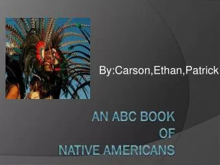 An ABC Book of Native Americans