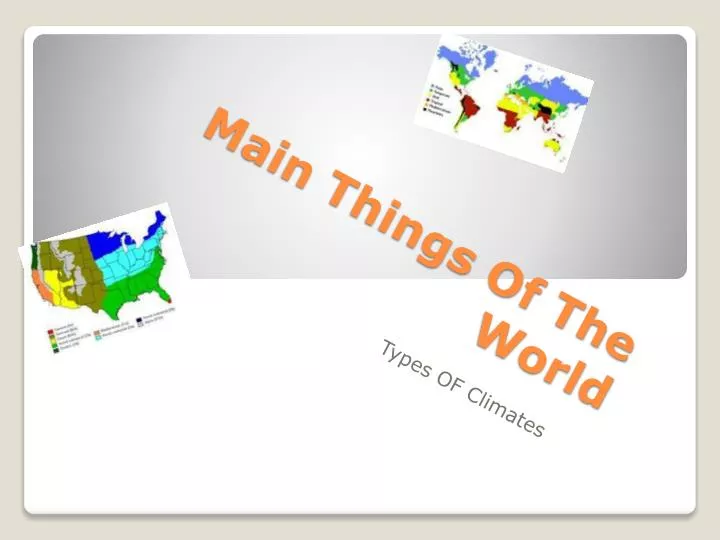 main things of the world