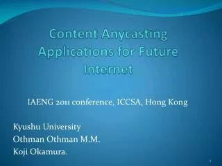 Content Anycasting Applications for Future Internet