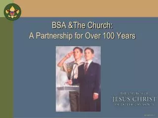 BSA &amp;The Church: A Partnership for Over 100 Years
