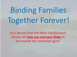 Binding Families Together Forever!