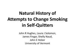 Natural History of Attempts to Change Smoking in Self-Quitters