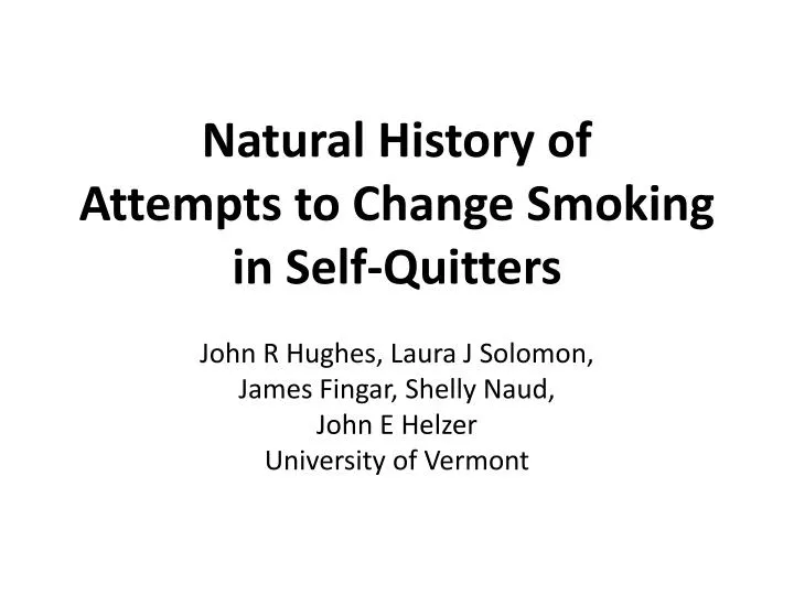 natural history of attempts to change smoking in self quitters