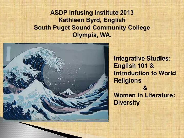 asdp infusing institute 2013 kathleen byrd english south puget sound community college olympia wa
